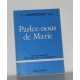 Parlez-nous de Marie: Homelies bibliques pour prier avec la Vierge...