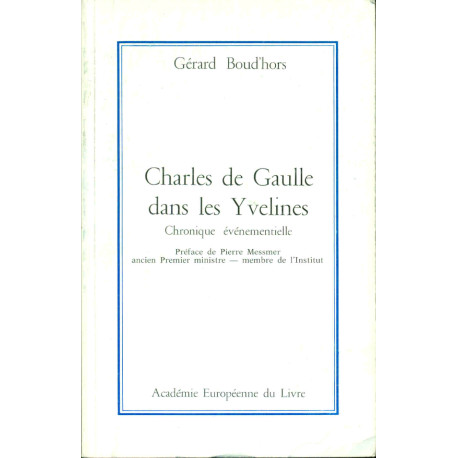 Charles de gaulle dans les Yvelines Chronique évenmentielle