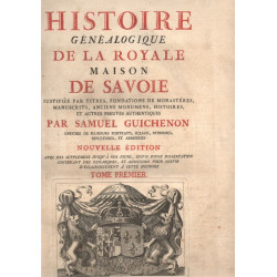 HISTOIRE GENEALOGIQUE DE LA MAISON ROYALE DE SAVOIE . TOMES 1 2 3...