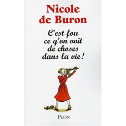 C'est fou ce qu'on voit de choses dans la vie ! : Souvenirs vrais...