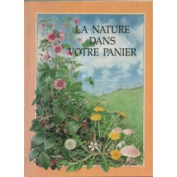La nature dans votre panier Les plantes sauvages comestibles
