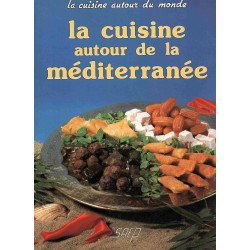 La Cuisine autour de la Méditerranée