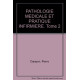 PATHOLOGIE MEDICALE ET PRATIQUE INFIRMIERE. Tome 2