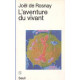 L'aventure du vivant