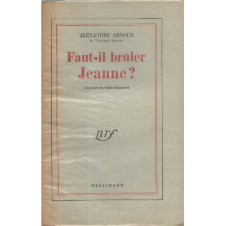 Faut-il brûler Jeanne? Mystère en trois Journées