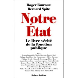Notre État : le livre-vérité de la fonction publique