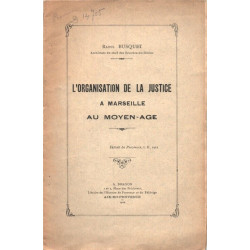 L'organisation de la Justice à Marseille au MOYEN AGE