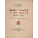 MOUN CAMIN DE LA CROUS (Mon chemin de la croix)
