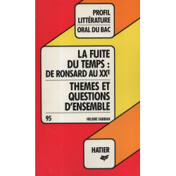 La fuite du temps. de ronsard au xxe thèmes et questions d'ensemble