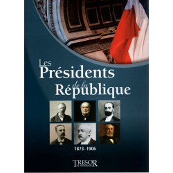 Les presidents de la republique - 1873-1906