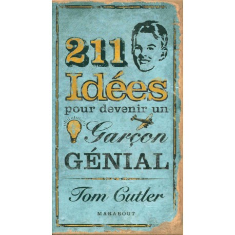 211 idées pour devenir un garçon génial