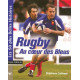 Rugby : Au coeur des Bleus