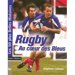Rugby : Au coeur des Bleus