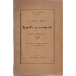 La Vieille Eglise de Saint-Victor à Marseille et le pape Urbain V....
