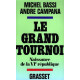 LE GRAND TOURNOI. Naissance de la VIème République