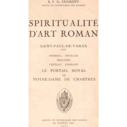 Spiritualitéd'Art Roman.Saint-Paul de Varax.Moissac Souillac...