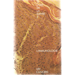 Le livre de la santé-L'immunologie-Les Cancers