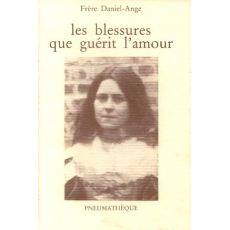 Les Blessures Que Guérit l'Amour