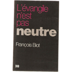 L'evangile n'est pas neutre