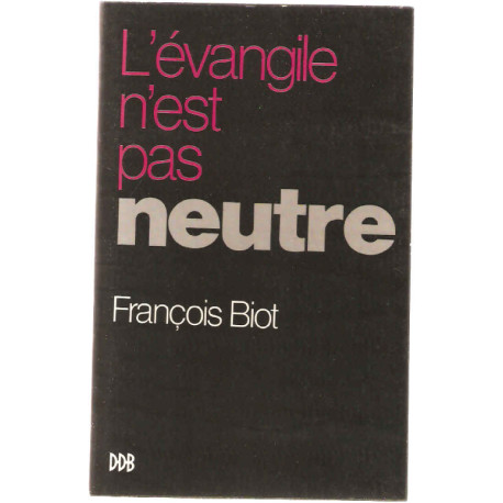L'evangile n'est pas neutre