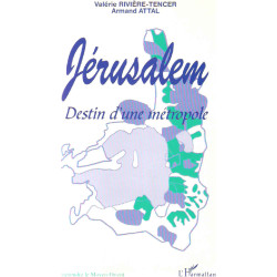 Jérusalem: Destin d'une métropole