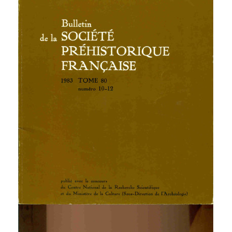 Bulletin de la Société Préhistorique Française.Tome 80.Numéro 10-12