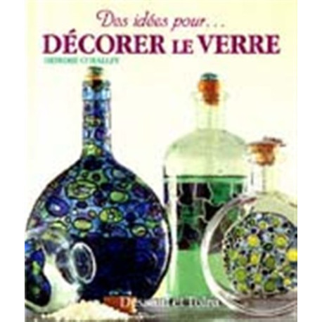 Des idées pour... décorer le verre