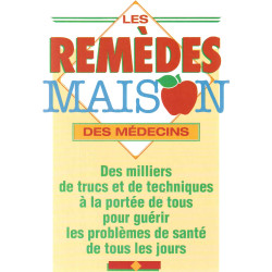 Les remedes maison des medecins