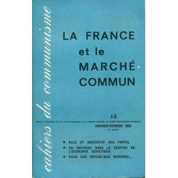 Cahiers du communisme. La France et le marché commun. 1-2