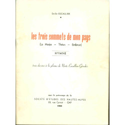 Les trois sommets de mon pays (La Meije-Théus-Embrun).Hymne. Trois...