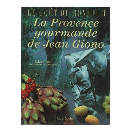 La cuisine gourmande de Jean GIONO