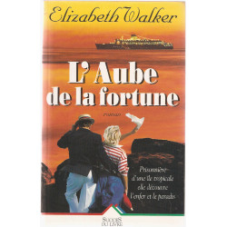 L'aube de la fortune