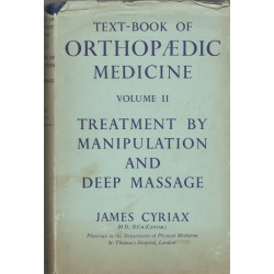 Text-Book Of Orthopaedic Medicine . Volume II . Treatment by...