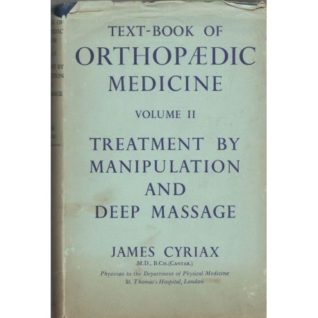 Text-Book Of Orthopaedic Medicine . Volume II . Treatment by...