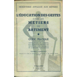 Herbétisme appliqué aux Métiers. L'education des gestes dans les...