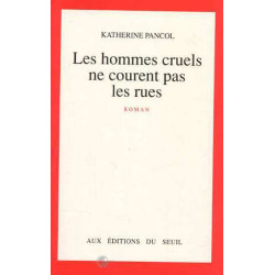Les Hommes cruels ne courent pas les rues