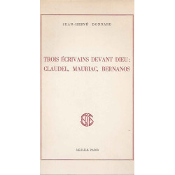 Trois ecrivains devant Dieu:Claudel Mauriac Bernanos