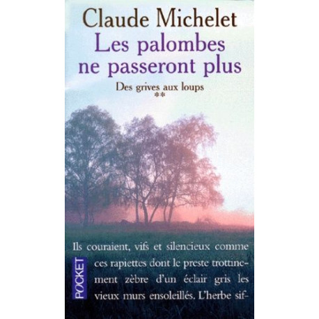 Les Palombes ne passeront plus tome 2 : Des grives aux loups volume 2