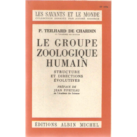 Le groupe Zoologique Humain.Structures et directions évolutives