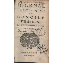 Journal Historique du Concile d'Embrun. TOME 1 et 2