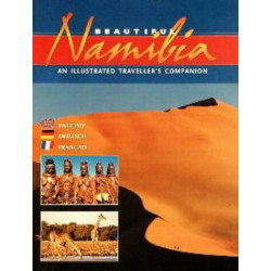 Beautiful Namibia: An Illustrated Traveller's Companion