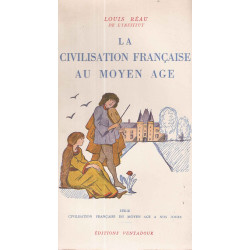 La Civilisation française au Moyen-age