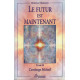 Le futur est maintenant tome 2 : L'archange Michaël