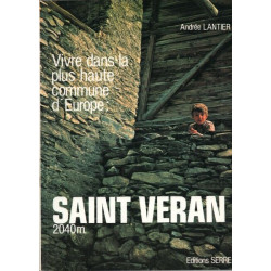 Vivre dans la plus haute commune d'Europe: Saint Veran 2040 m