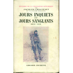 Jours inquiets et jours sanglants 1906-1918
