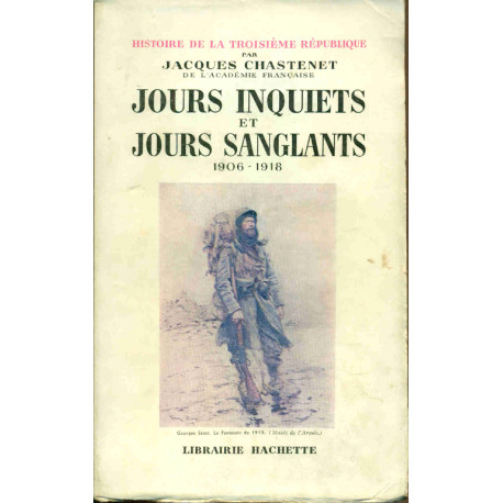 Jours inquiets et jours sanglants 1906-1918