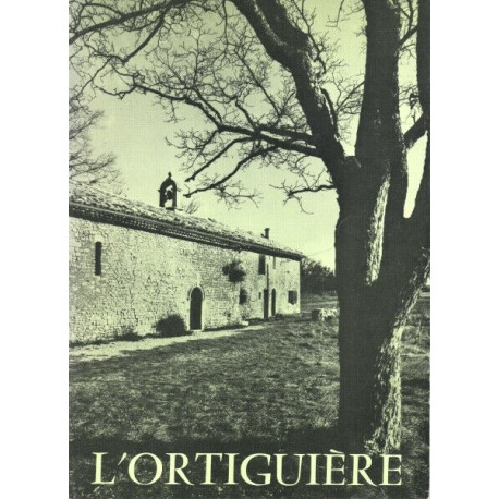 Notre dame de l'ortiguiere une eglise un hermitage un site ouvert...