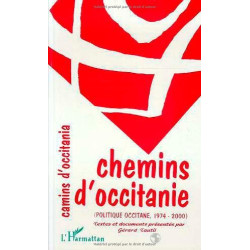 Chemins d'Occitanie-Camins d'Occitania. Politique Occitane 1974-2000