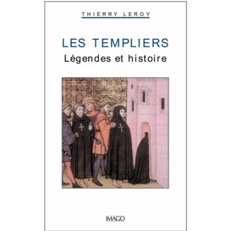 Les Templiers : Légendes et histoire