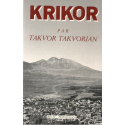 Krikor à la poursuite du passé : Récit témoignage